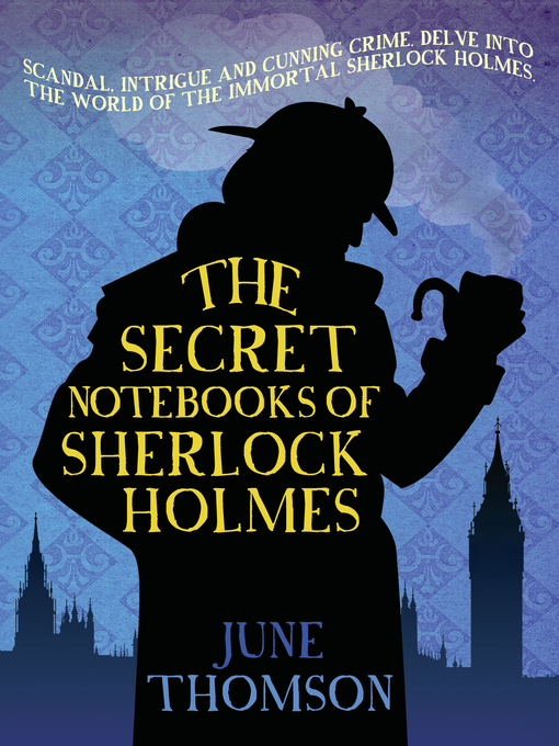 Title details for The Secret Notebooks of Sherlock Holmes by June Thomson - Available